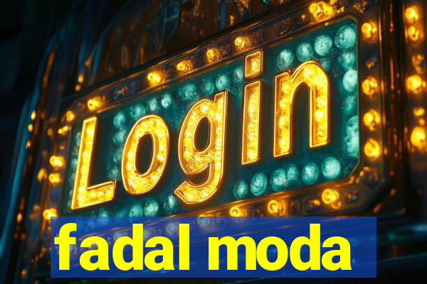 fadal moda